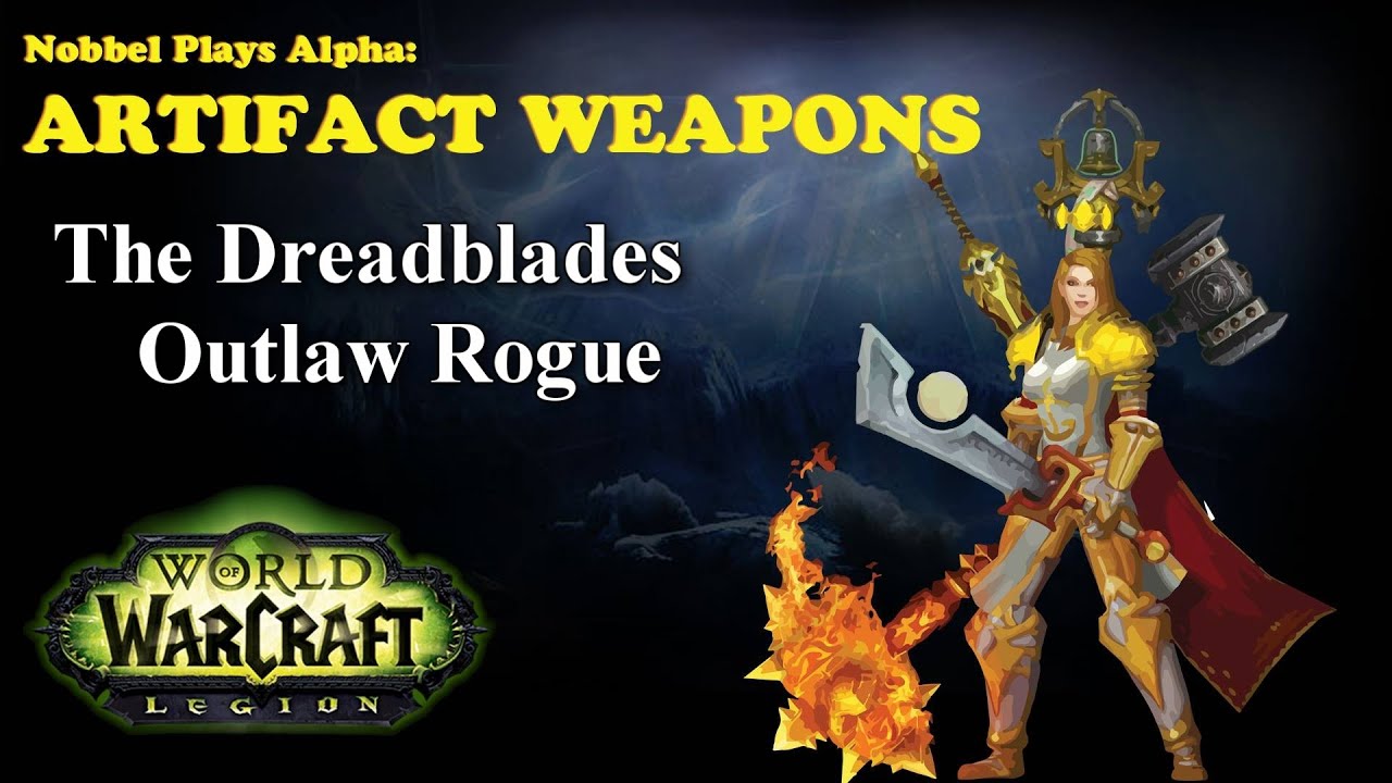 The Dreadblades - Rogue Artifact - Legion Alpha [LORE SPOILERS]