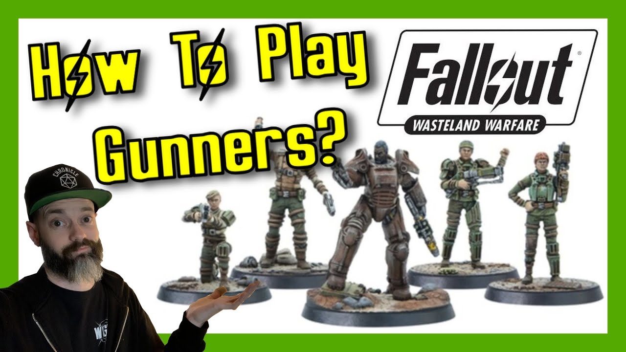 How To Play Gunners in Fallout: Wasteland Warfare - Better Know A Faction Review