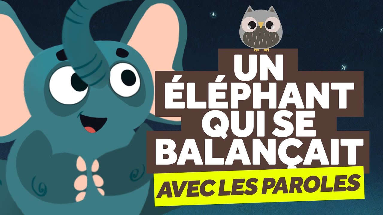 Un El&eacute;phant Qui Se Balan&ccedil;ait (avec les paroles) - Comptines pour B&eacute;b&eacute; - Le Monde Des Zibous