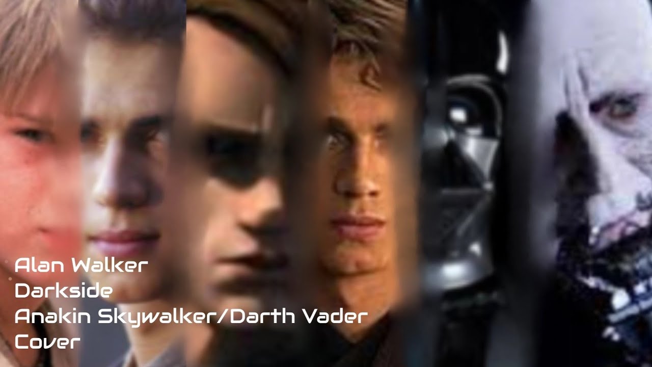Alan Walker Darkside - Anakin Skywalker/Darth Vader Cover