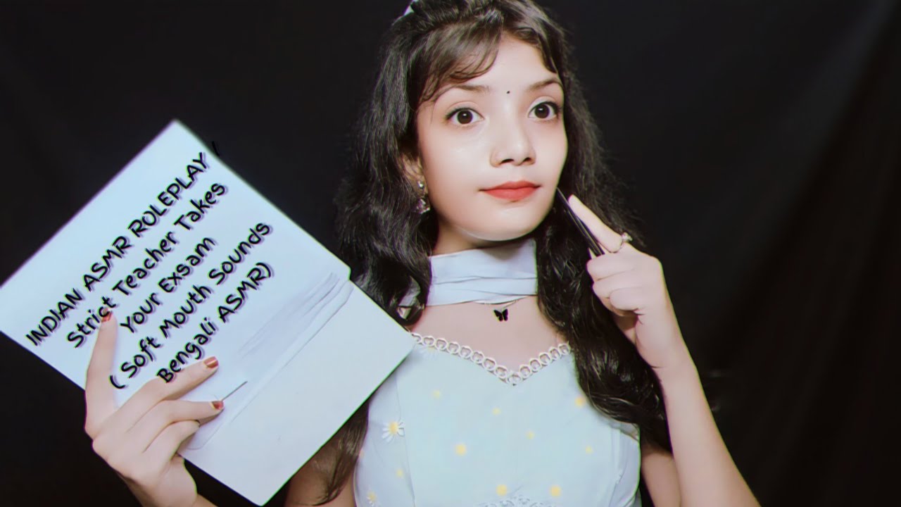 INDIAN ASMR ROLEPLAY Strict Teacher Takes Your Exsam( Soft Mouth Sounds Bengali ASMR)🥺🖤