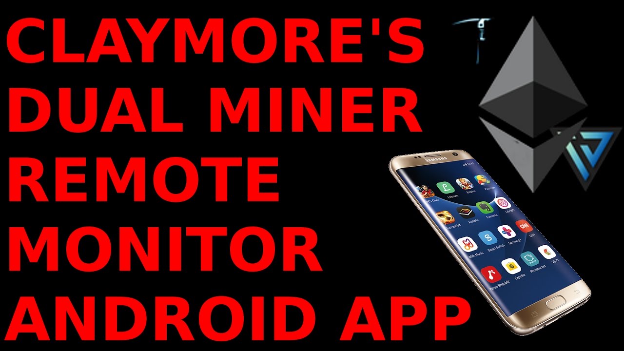 Claymore's Dual Miner Remote Monitor Android App Smartphone Tablet Ethereum Mining