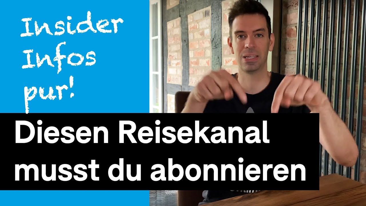 Diesen Reisekanal MUSST du abonnieren! Timo Kohlenberg, der Reiseexperte