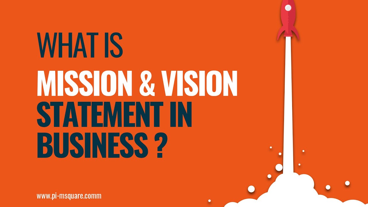 What is Mission & Vision Statement Of A Company? Pi-MSquare Academy | Learn Marketing Free