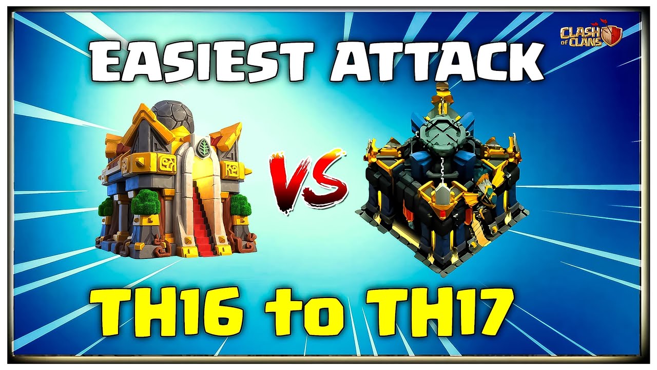 Easiest Th16 to Th17 Attack Strategy | Clash of Clans