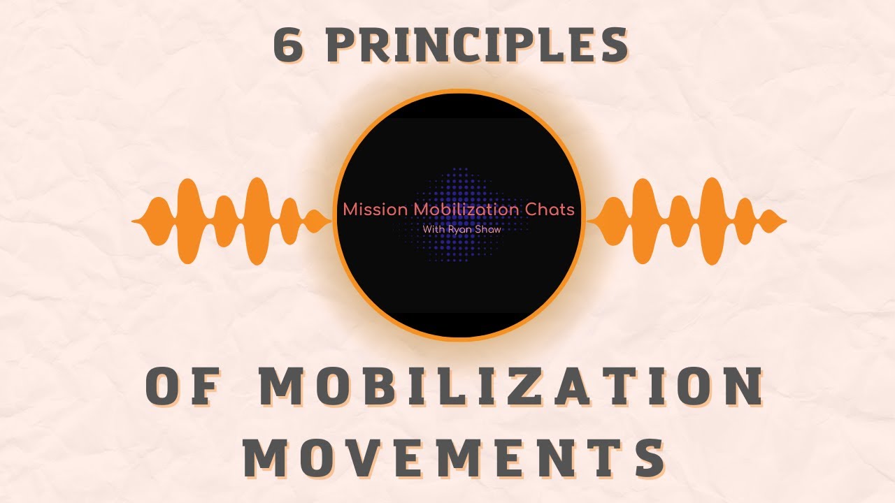 42 Six Principles of Mobilization Movements
