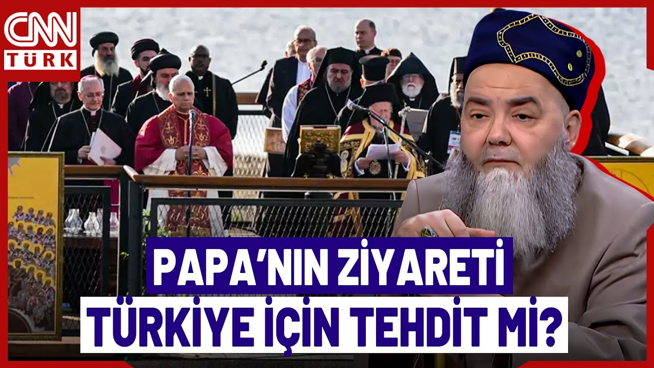 Papa'nın Türkiye Ziyareti, Türkiye'ye Yönelik Tehdit Mi? Cübbeli Ahmet Hoca CNN TÜRK'te Anlattı!