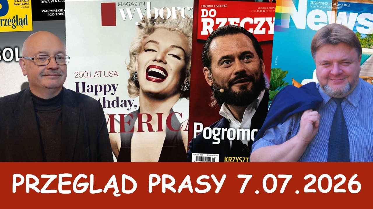 Przegląd prasy 7.07.2026