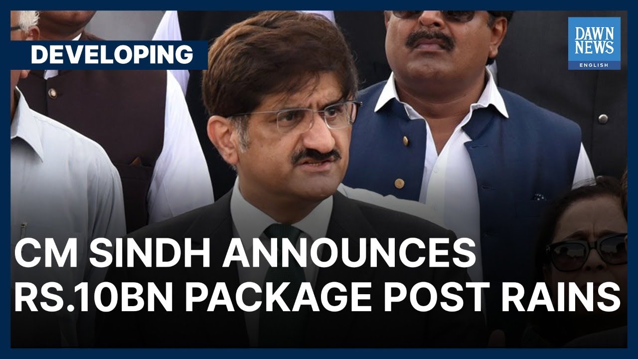 CM Sindh Plans Rs10Bn Injection In Sindh Infrastructure After Rains | Developing | Dawn News English