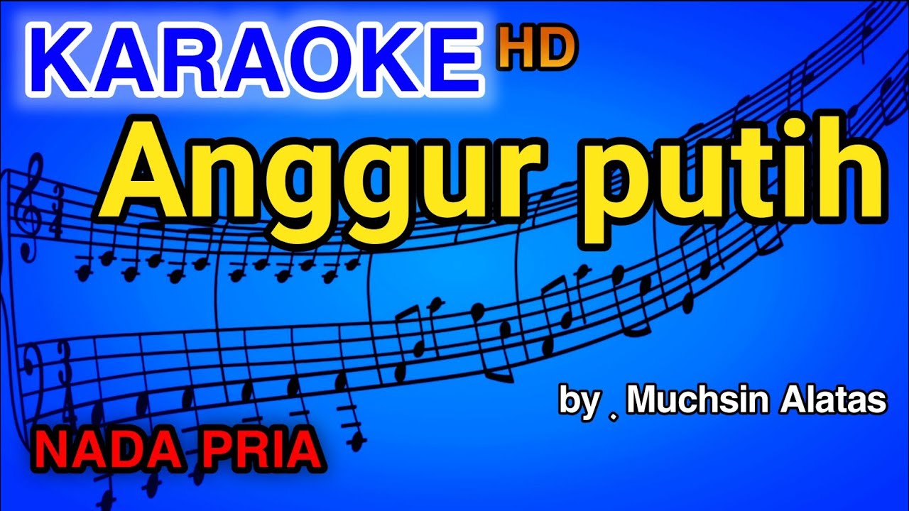 ANGGUR PUTIH - Muchsin Alatas | KARAOKE HD