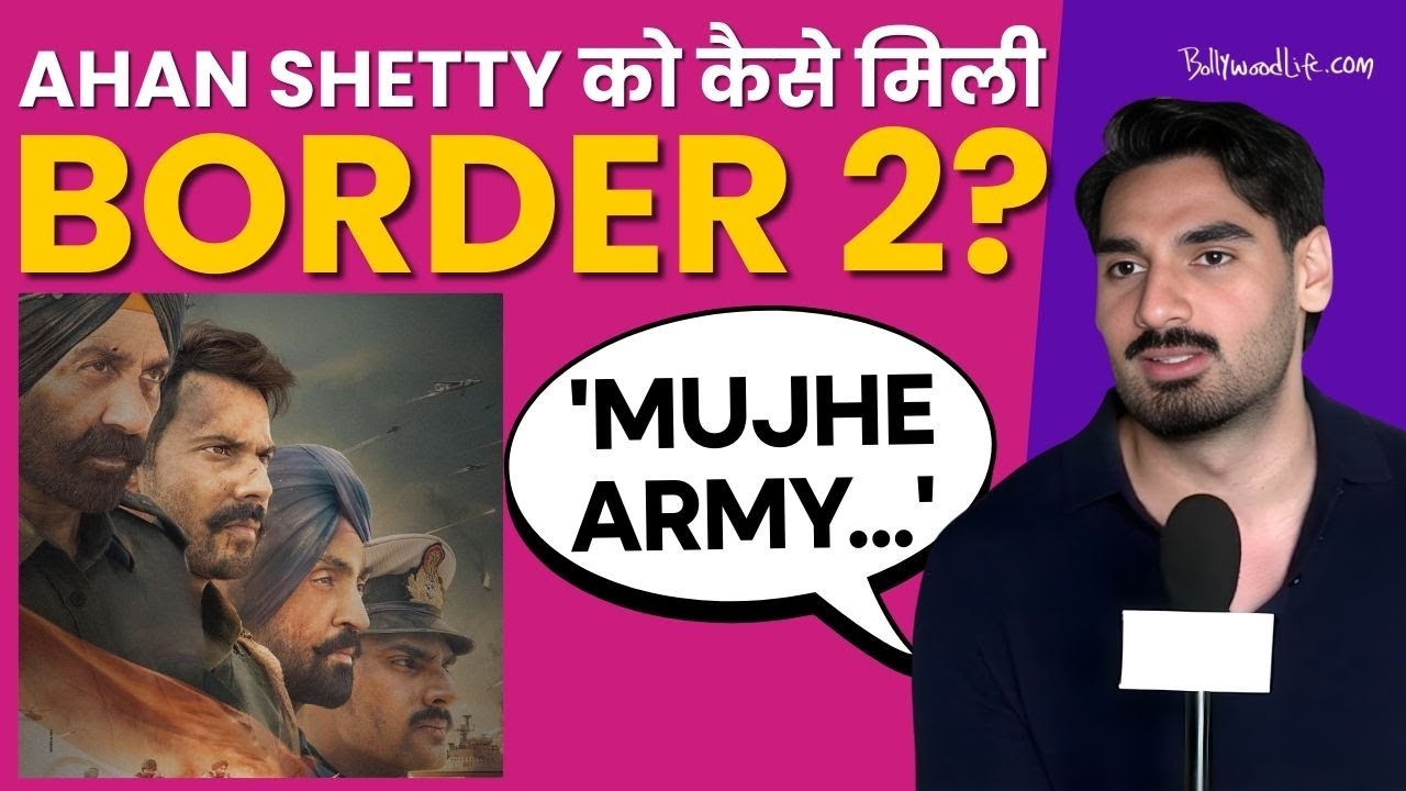 Border 2: Ahan Shetty on working with Sunny Deol, BTS stories and more 