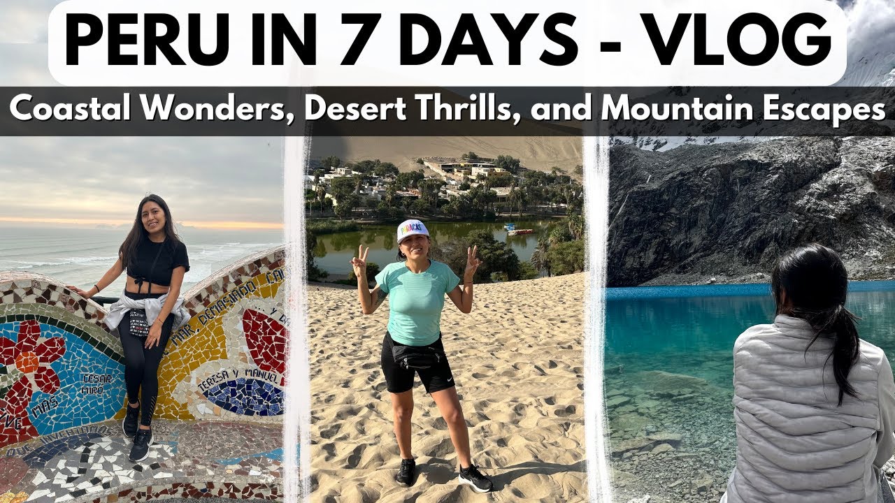 Peru in 7 Days: Coastal Wonders, Desert Thrills, and Mountain Escapes - 7 Day Itinerary for Peru