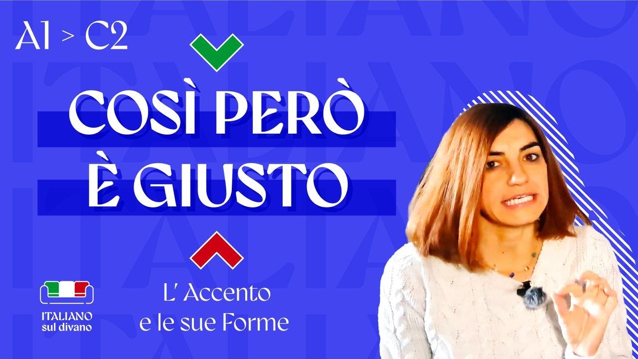 Lezione 10 | Così, però, è giusto! | L'accento e le sue forme | A1/C2
