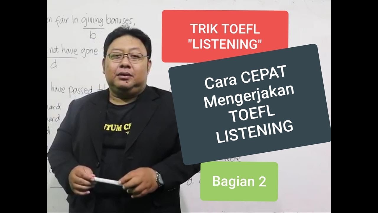 Cara Cepat mengerjakan TOEFL Listening I Bagian 2  (085831468064)
