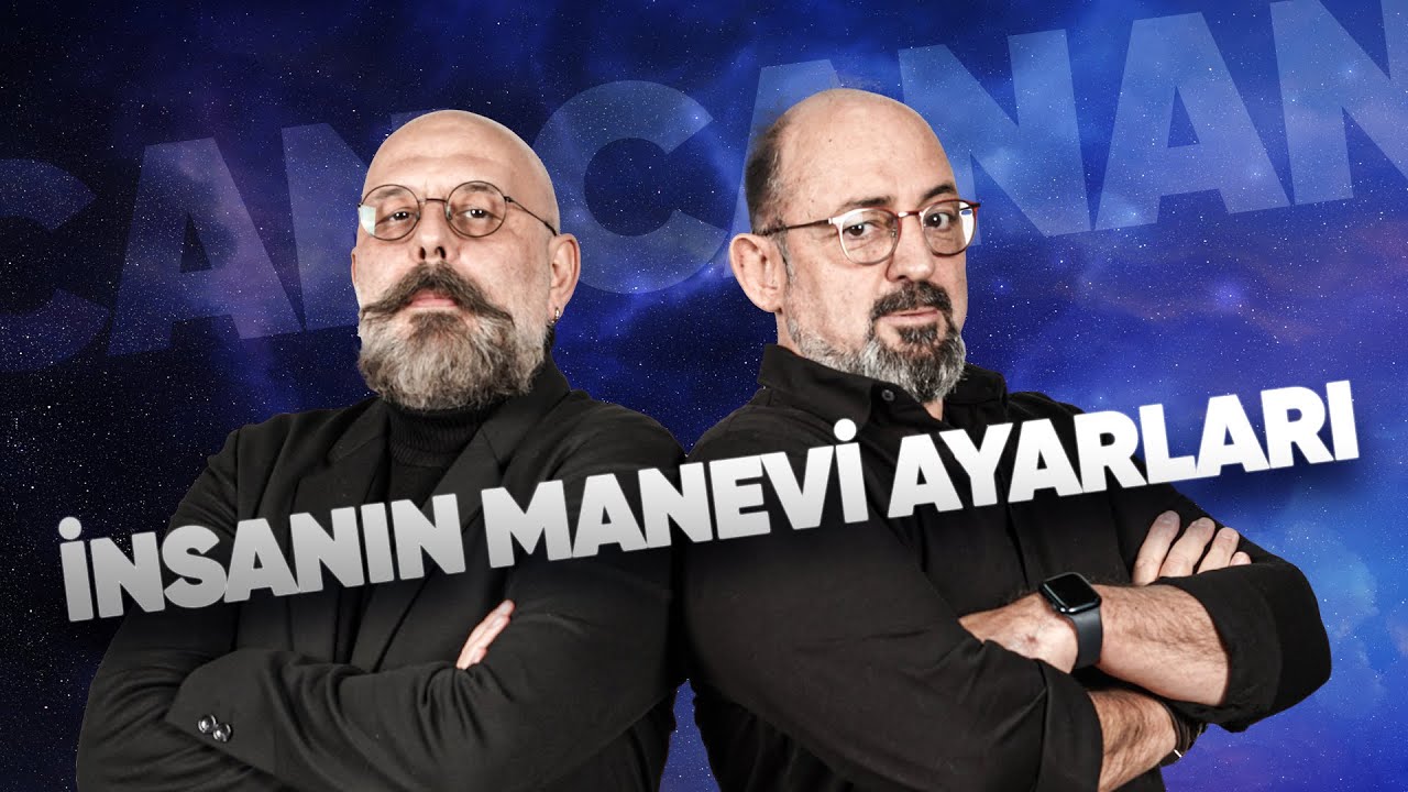 İnsanın Manevi Ayarları | Önce CAN Sonra CANAN | 214. Bölüm
