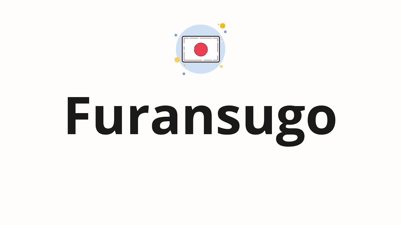 How to pronounce Furansugo