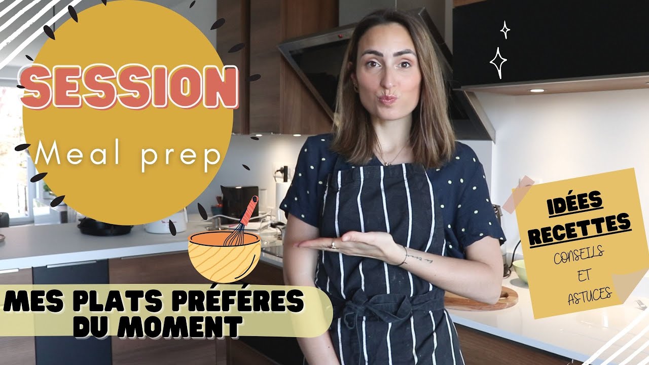 Session Meal prep/ batchcooking  - Je cuisine mes plats préférés du moment ✨