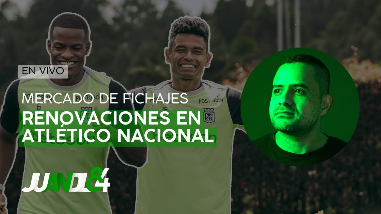 Renovaciones en Atlético Nacional: William Tesillo, Andrés Román y más | Juandl84