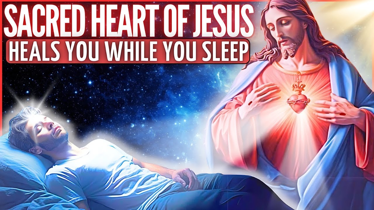 🙏MIRACULOUS PRAYER FOR HEALING THROUGH THE SACRED HEART OF JESUS PRAYER TO LISTEN TO WHILE YOU SLEEP