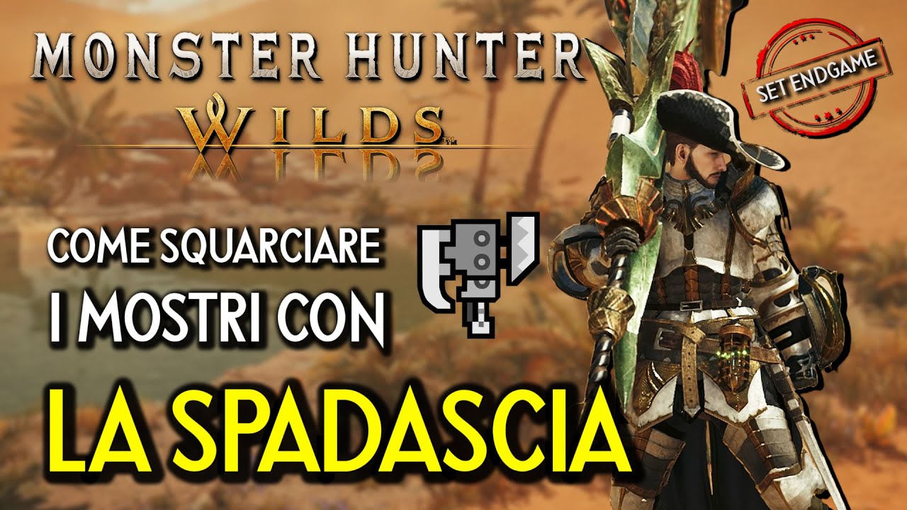 MONSTER HUNTER WILDS | COME SQUARCIARE I MOSTRI CON LA SPADASCIA - Tutorial Completo e Set Endgame