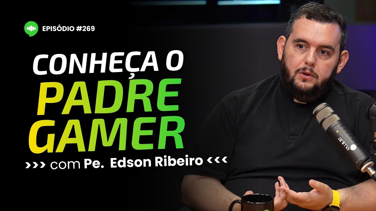 Conheça o PADRE que está CONVERTENDO JOVENS através do VIDEOGAME | Ep #269 | Com Pe. Edson Ribeiro