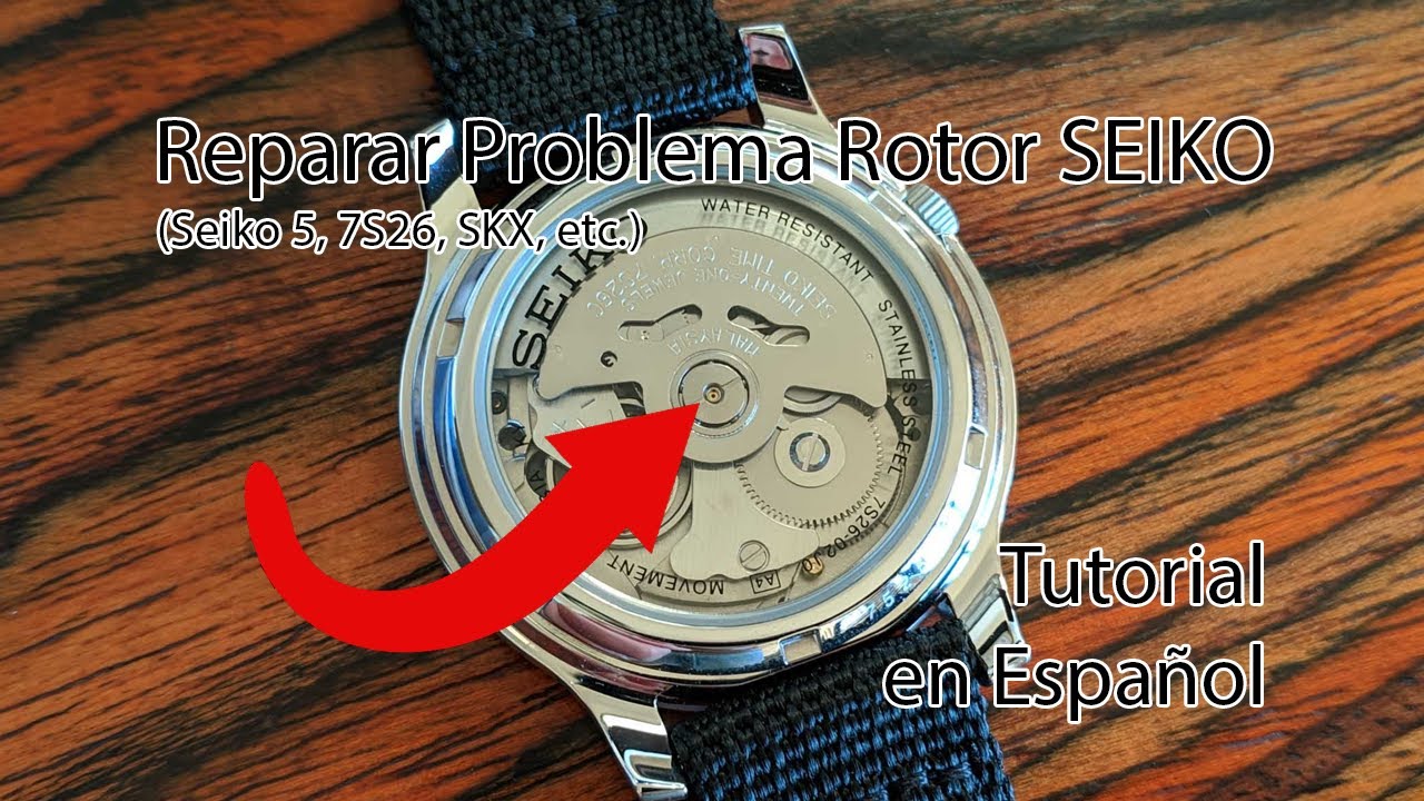 [TUTORIAL] Reparación Problema Rotor Seiko (7S26, Seiko 5, SKX...)