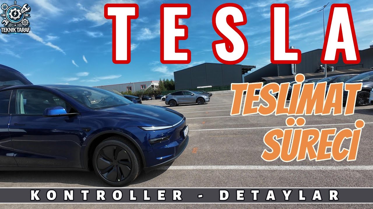 TESLA MODEL Y - TESLİMAT SÜRECİ VE KONTROLLER / Kocaeli Ovacık - Ceva Lojistik