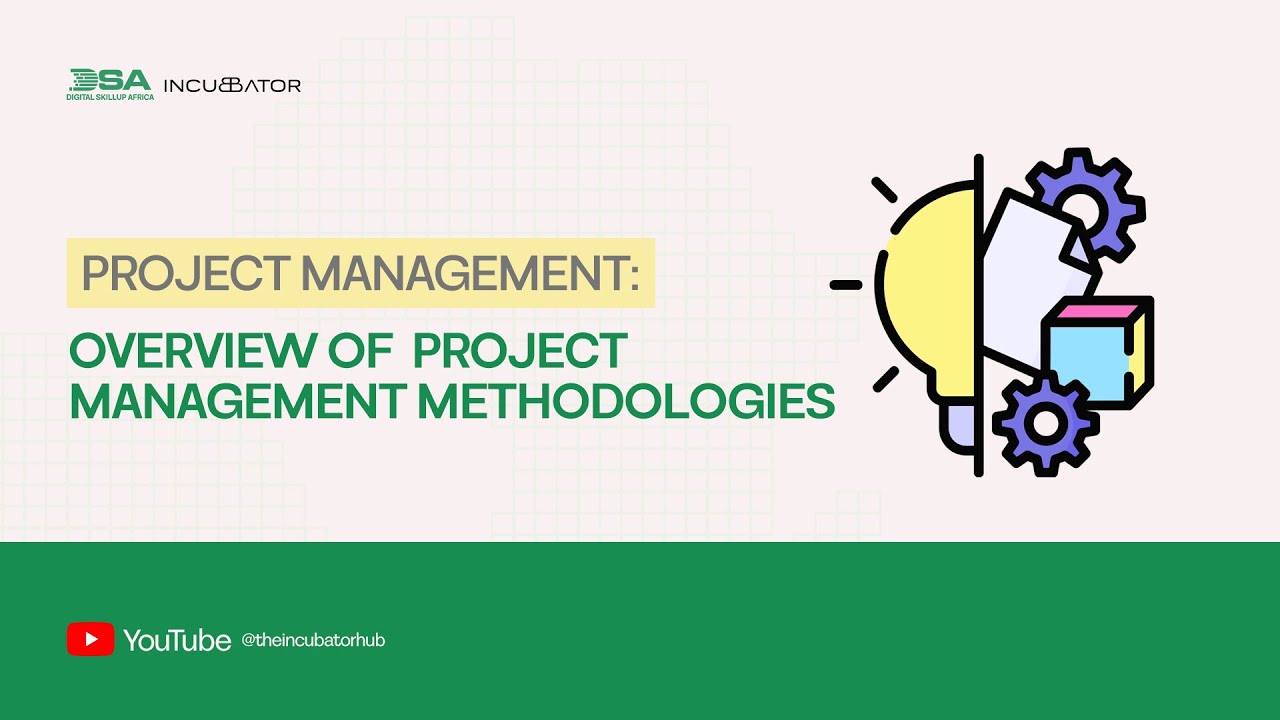 DIGITAL SKILLUP AFRICA || PROJECT MANAGEMENT: OVERVIEW OF  PROJECT MANAGEMENT METHODOLOGIES