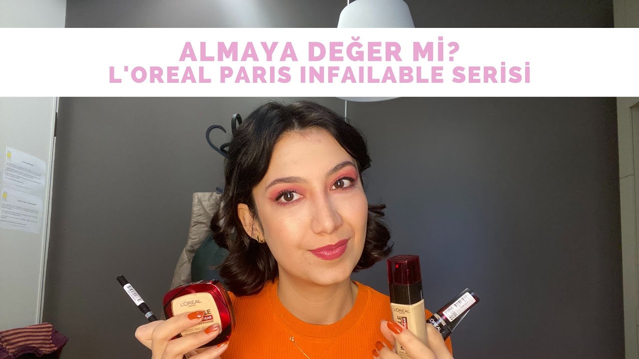 ALMAYA DEĞER Mİ? | L’OREAL PARIS  INFAILLABLE SERİSİ