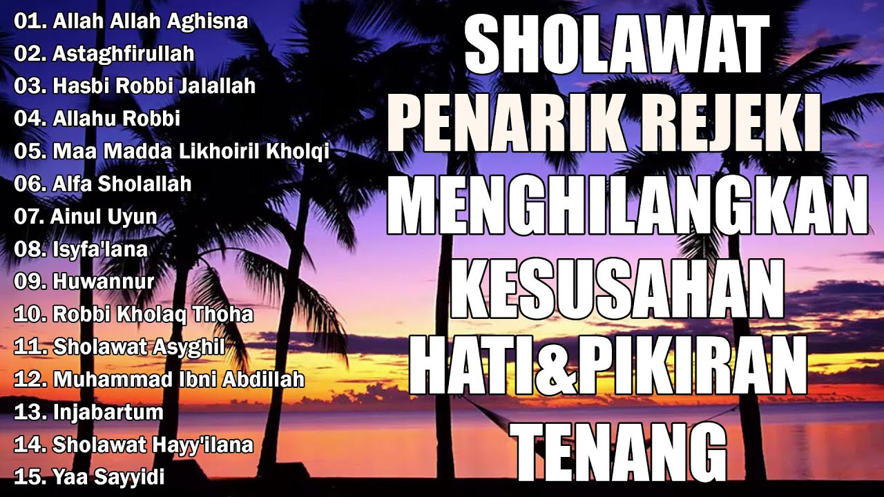 SHOLAWAT NABI PENYEJUK HATI PENENANG JIWA | SHOLAWAT JIBRIL PEMBUKA PINTU REJEKI PALING MUSTAJAB