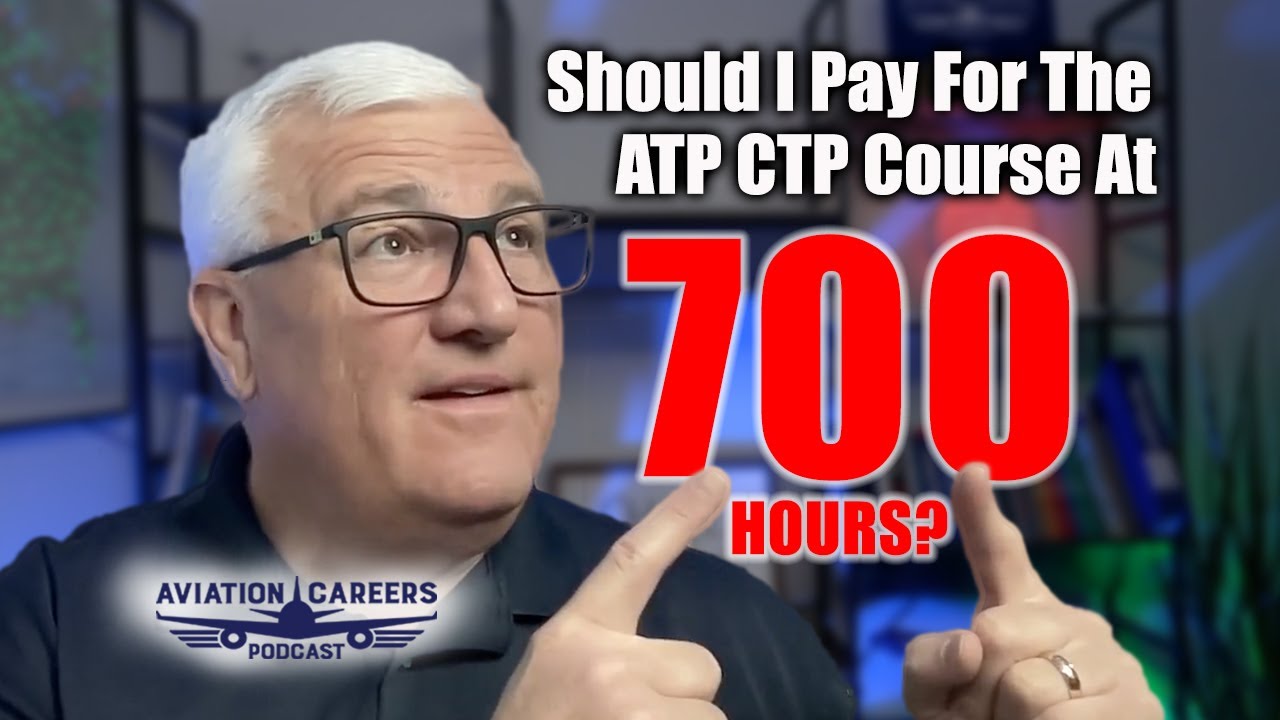 Should I Pay For The ATP CTP course at 700 hours?