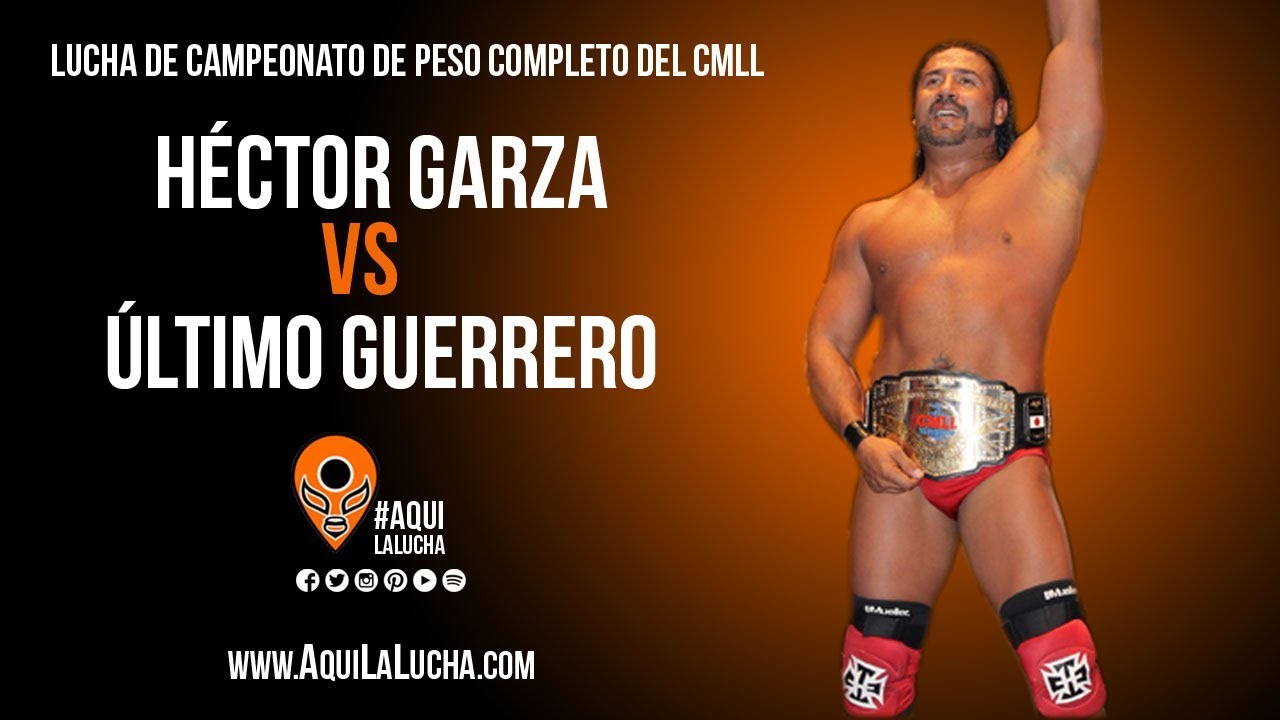 Héctor Garza vs Último Guerrero. Lucha de campeonato. Aquí La Lucha