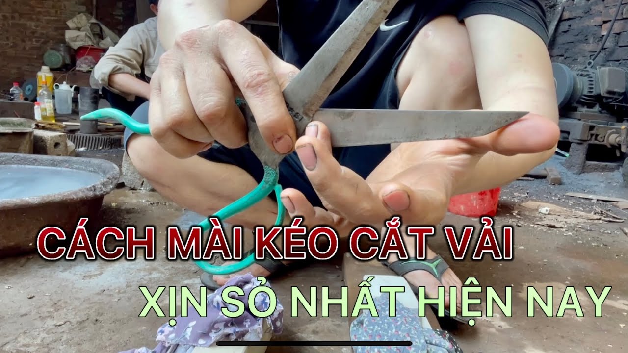 Hướng dẫn cách mài kéo cắt vải xịn sỏ nhất hiện nay
