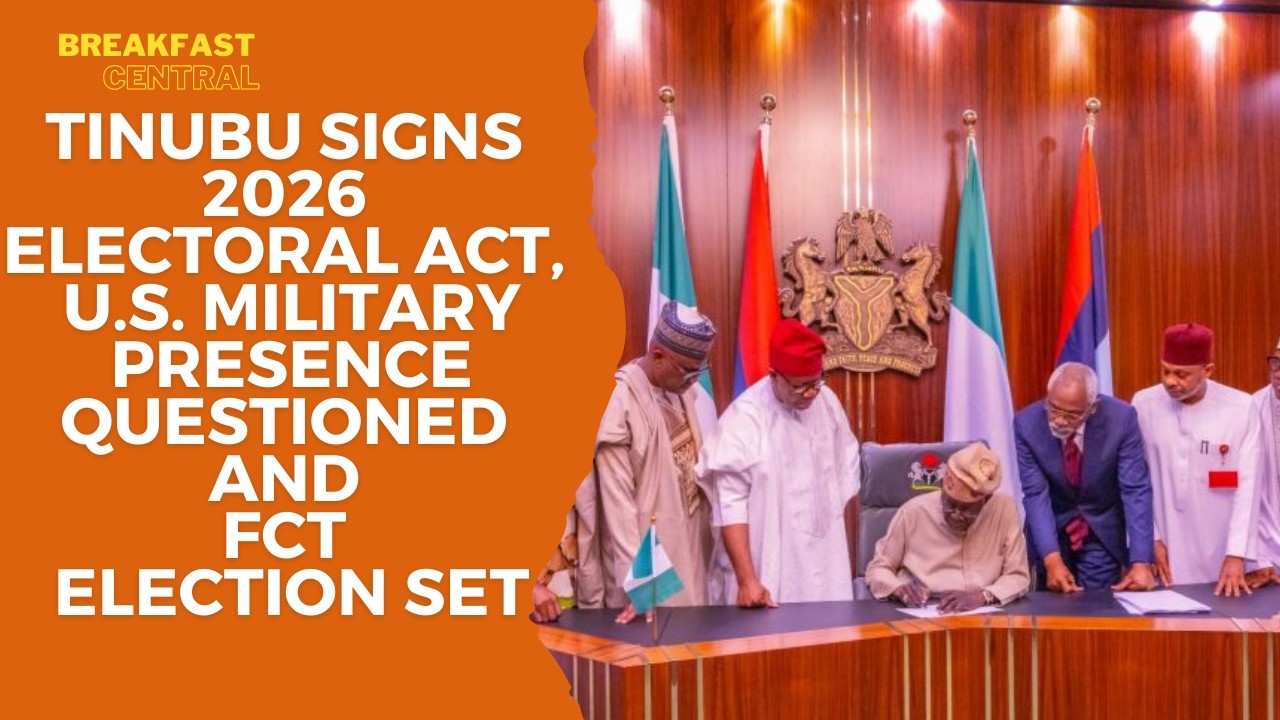 Tinubu Signs 2026 Electoral Act, U.S. Military Presence Questioned and FCT Election Set