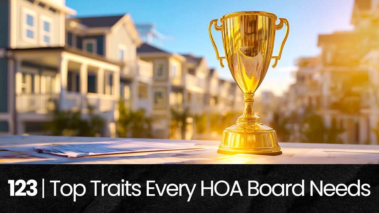 123 | Top Traits of Great HOA Boards