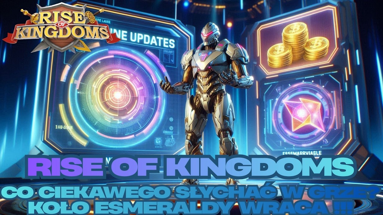 Rise of Knigdoms - Co ciekawego słychać na grze? Koło Esmeraldy wraca ! Optimusprimal Gaming