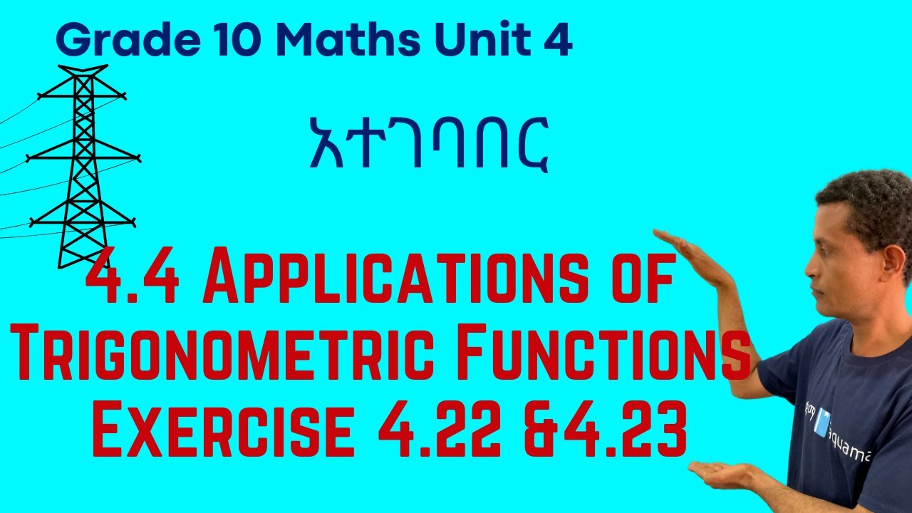 Grade 10 Unit 4 : 4.4 Applications of Trigonometric Functions ,Exercise 4.22 & 4.23 | Saquama