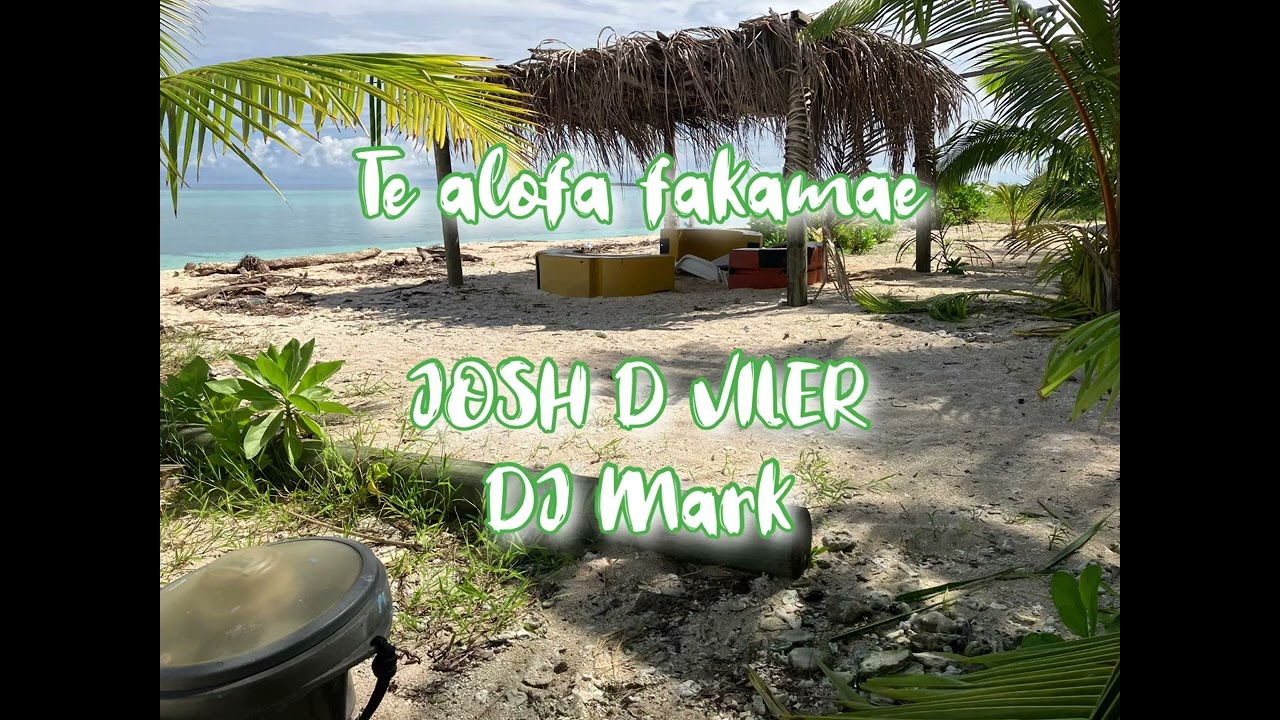 JOSH D VILER ft RIINEIETA Dj Tap1-Te alofa fakamae