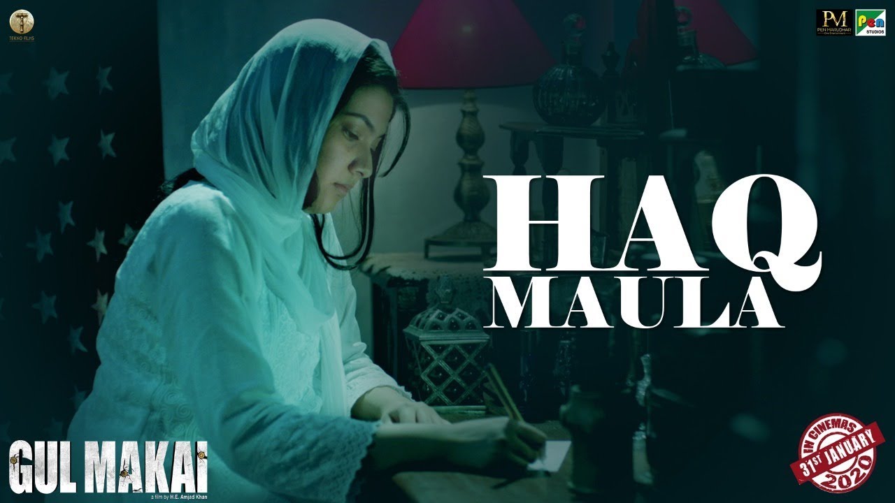 Gul Makai: Haq Maula Song | Piyush Mishra &  H.E. Amjad Khan