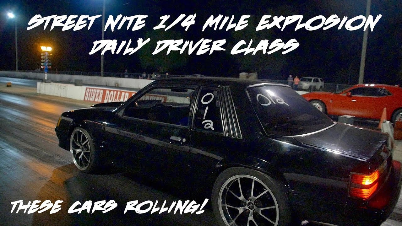 MEAN 10 SEC 1/4 MILE CARS FACE OFF FOR THE STREET NITE 1/4 MILE EXPLOSION DAILY DRIVER CLASS