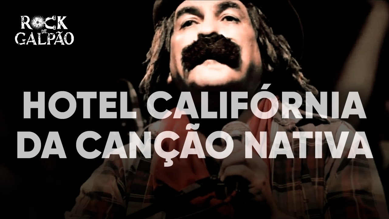 Hotel Califórnia da Canção Nativa - Gurigles - Guri de Uruguaiana e Rock de Galpão (clipe)