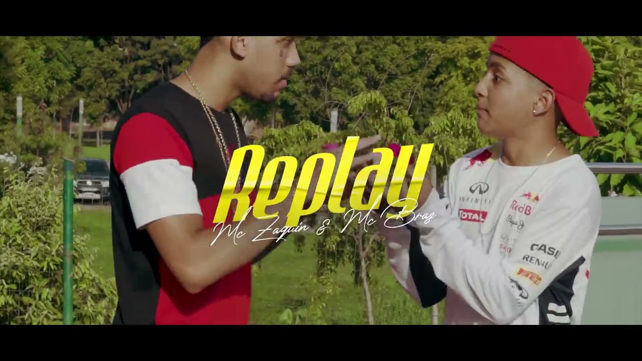 Mc zaquin e MC Braz - Replay (Official Musci Vídeo)