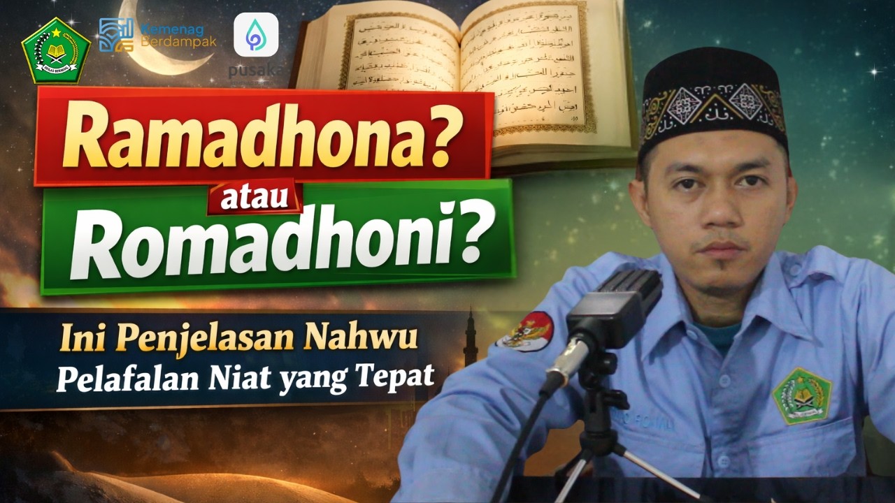 Ramadhona atau Romadhoni? Ini Penjelasan Nahwu dalam Pelafalan Niat yang Tepat