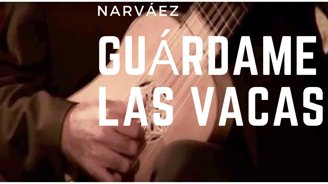 4 diferencias sobre guárdame las vacas, by Luís de Narváez. Xavier Díaz-Latorre, vihuela