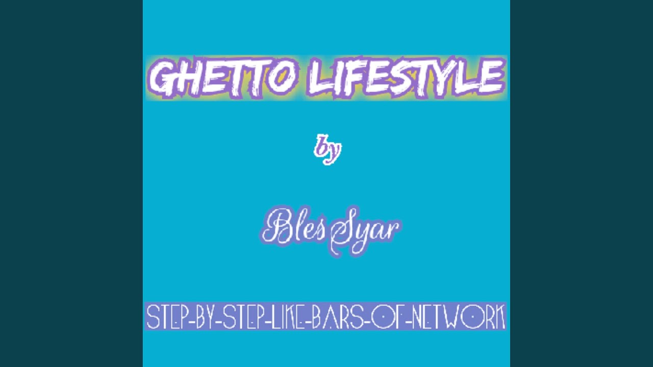Ghetto Lifestyle