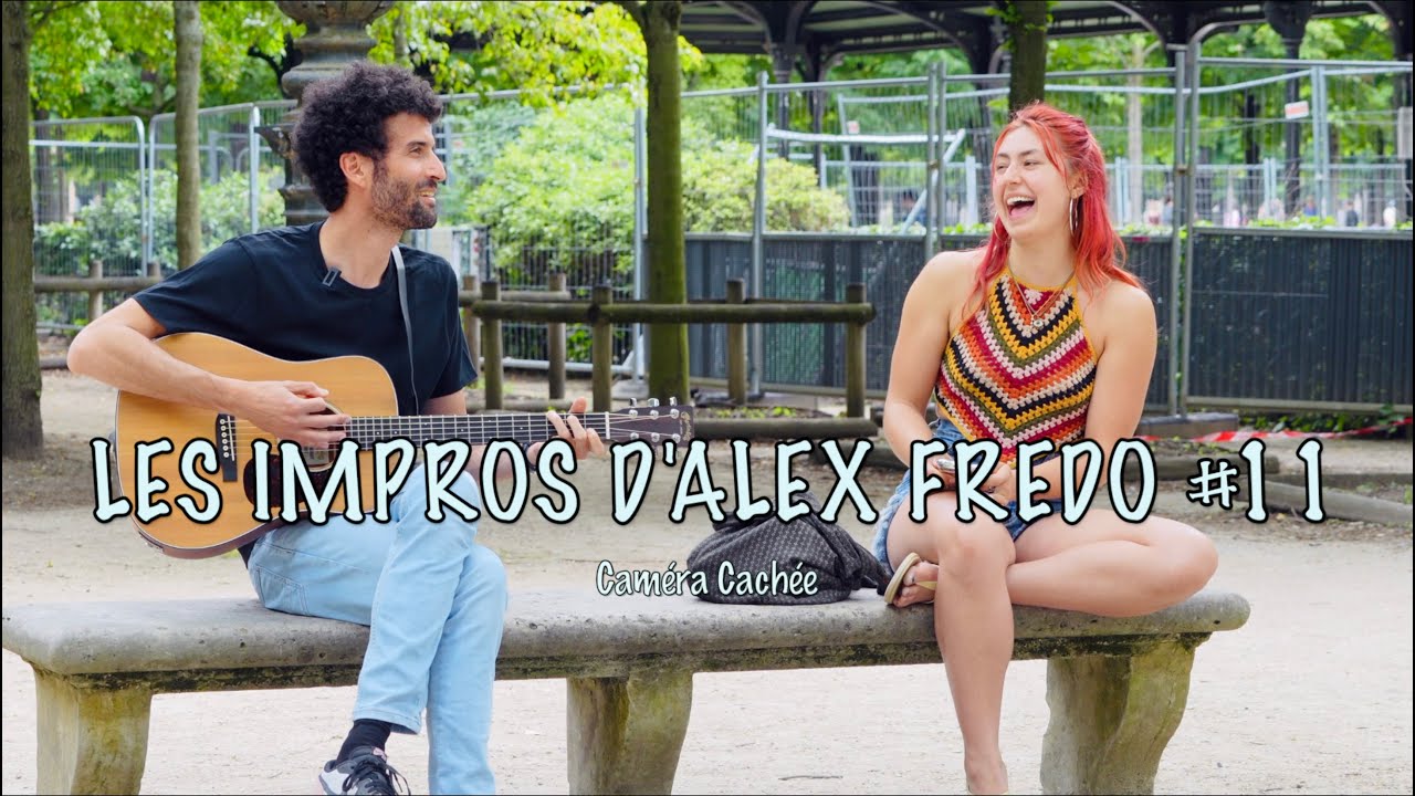 Les impros d'Alex Fredo #11 - Caméra cachée