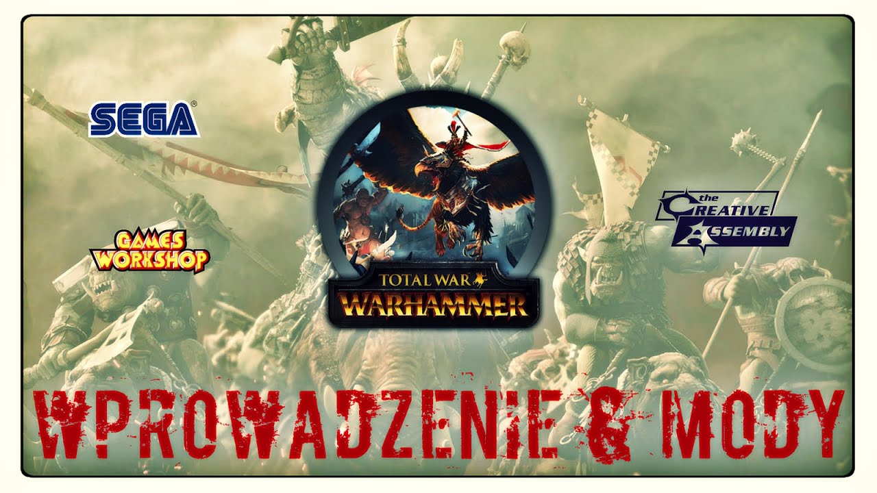 Total War Warhammer - Wprowadzenie & Mody do gry
