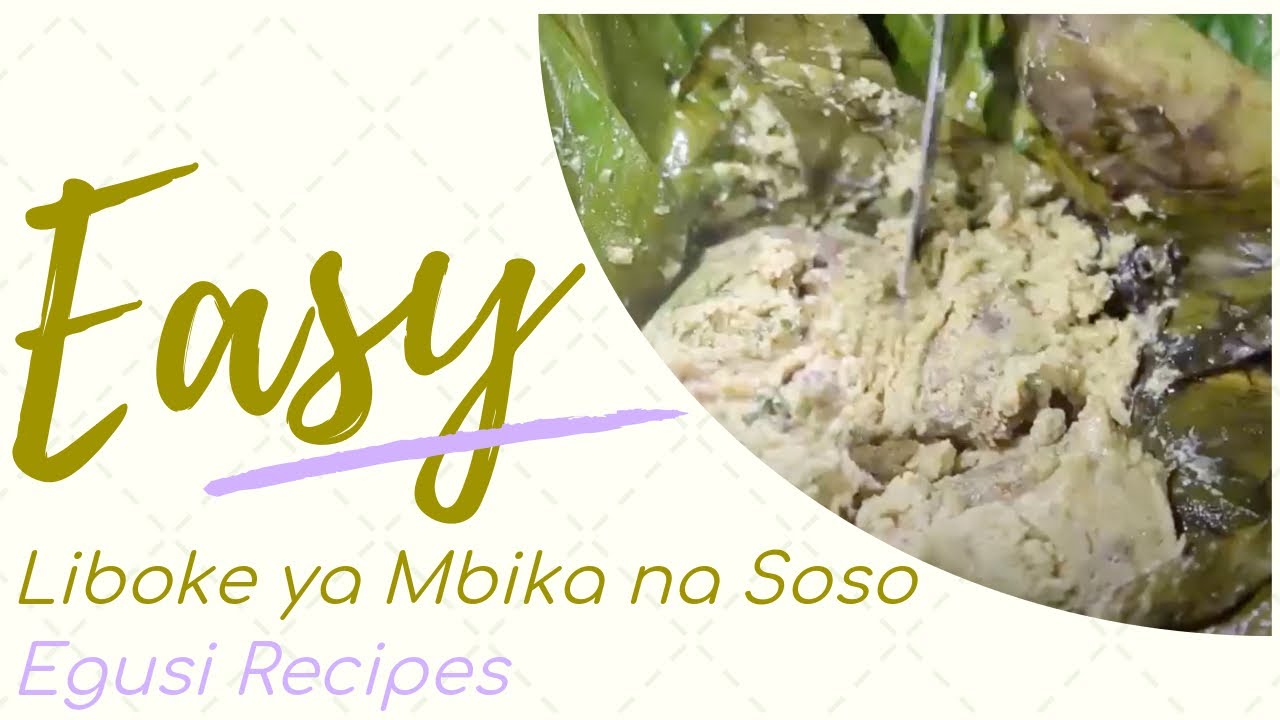 ELUBU YA LIBOKE YA SOSO NA MBIKA | CONGOLESE FOOD | KINSHASA | EGUSI | ALPHA'S KITCHEN
