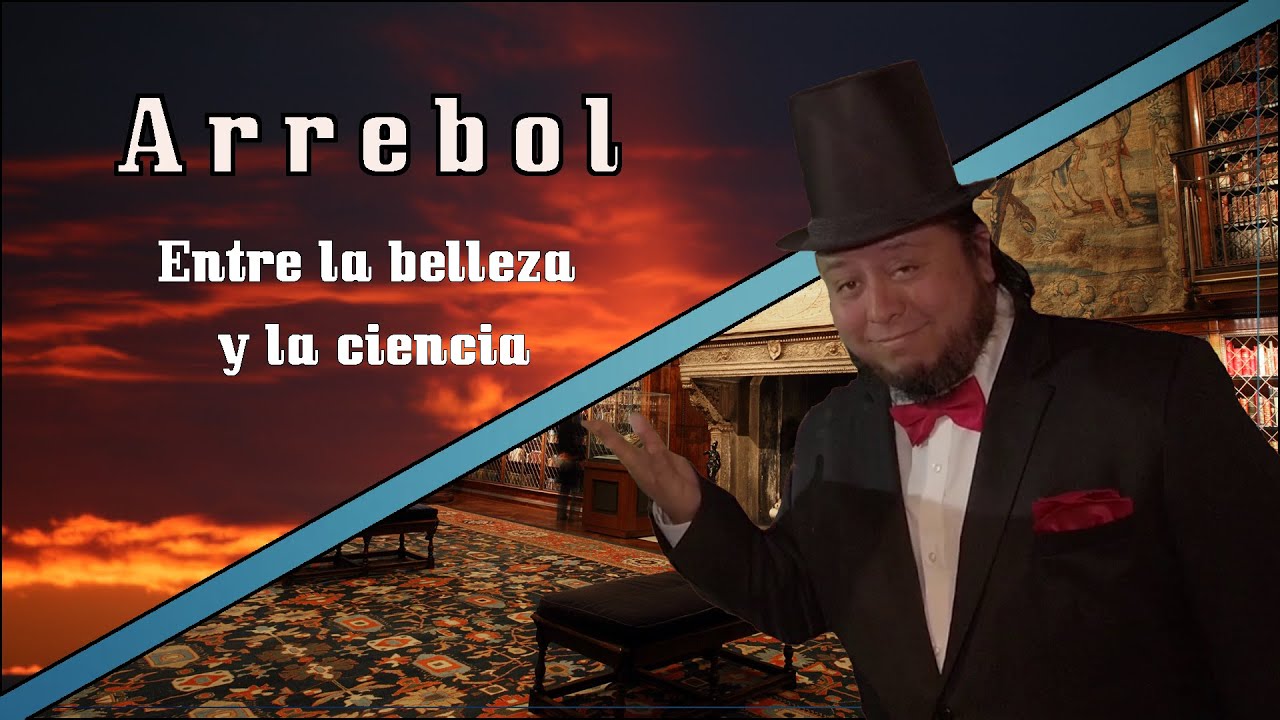 ¿Qué es el Arrebol?