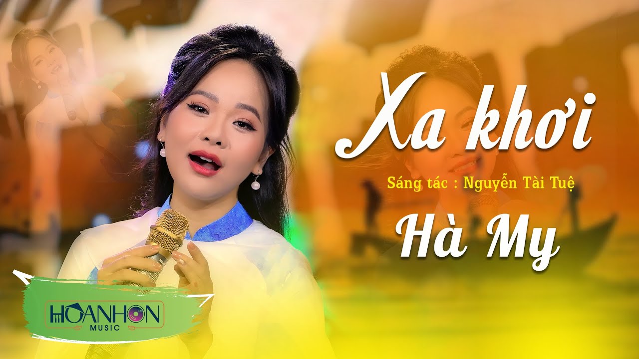 Xa Khơi - H&agrave; My | B&agrave;i H&aacute;t Xứ Nghệ Hay Nhất